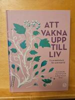 Att vakna upp till liv : En andaktsbok f&ouml;r sommartid