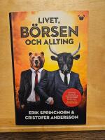 Livet, b&ouml;rsen och allting