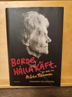 Borde h&aring;lla k&auml;ft : en bok om M&auml;rta Tikkanen