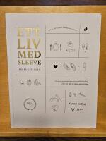 Ett liv med sleeve : om kost, fysisk aktivitet och livsstilsf&ouml;r&auml;ndring inf&ouml;r och efter en sleeve gastrectomy