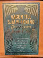 V&auml;gen till sj&auml;lvl&auml;kning : en revolutionerande plan f&ouml;r att st&auml;rka din motst&aring;ndskraft och h&aring;lla dig frisk livet ut