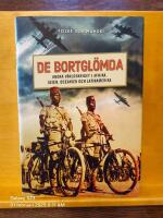 De bortgl&ouml;mda : andra v&auml;rldskriget i Afrika, Asien, Oceanien och Latinamerika