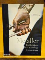 Metaller, hantverkare och arkeologi : fr&aring;n nutid till forntid