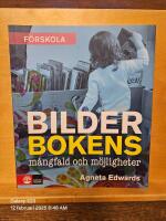 Bilderbokens m&aring;ngfald och m&ouml;jligheter : 2:a utg&aring;van