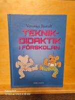 Teknikdidaktik i f&ouml;rskolan