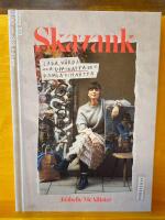 Skavank : laga, v&aring;rda och uppskatta det gamla och n&ouml;tta