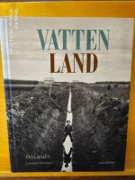 Vatten &ndash; land : om v&aring;tmarkens roll i det utdikade landskapet
