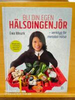 Bli din egen h&auml;lsoingenj&ouml;r : verktyg f&ouml;r metabol h&auml;lsa