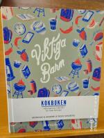 Viktiga barn - kokboken : h&auml;lsosamma m&aring;ltider f&ouml;r hela familjen