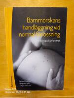 Barnmorskans handl&auml;ggning vid normal f&ouml;rlossning : forskning och erfarenhet