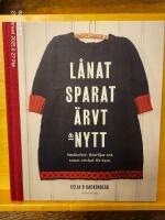 L&aring;nat, sparat, &auml;rvt & nytt : sm&aring;koftor, fintr&ouml;jor och annat stickat f&ouml;r barn