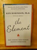 The Element - how finding your passion changes everything