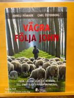 V&auml;gra f&ouml;lja John : fr&aring;n lagom vanligt normal till om&aring;ttligt unikt fenomenal