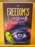 At Freedom's Crossroads - making sense of modern slavery