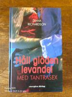 H&aring;ll gl&ouml;den levande : med tantrasex