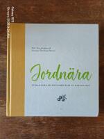 Jordn&auml;ra : etnologiska reflektioner &ouml;ver ny nordisk mat