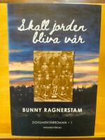 Skall jorden bliva v&aring;r, band 1