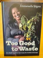 Too good to waste : en cirkul&auml;r smakresa med recept fr&aring;n Karibien till Sverige