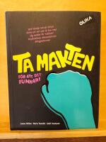 Ta makten : f&ouml;r att det funkar