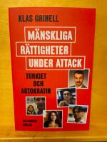 M&auml;nskliga r&auml;ttigheter under attack : Turkiet och autokratin