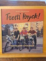 Tretti knyck! : mopeden i Sverige