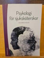 Psykologi f&ouml;r sjuksk&ouml;terskor 