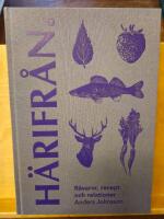 H&auml;rifr&aring;n - r&aring;varor, recept och relationer