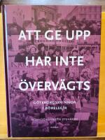 Att ge upp har inte &ouml;verv&auml;gts : G&ouml;teborgskvinnor i r&ouml;relse/r