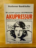 Akupressur - bli sm&auml;rtfri genom akupressur