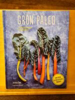 Gr&ouml;n paleo : proteinrika recept fr&aring;n v&auml;xtriket