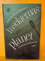 Insekternas planet : Om sm&aring;krypen vi inte kan leva utan