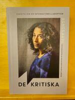 De kritiska : ber&auml;ttelser om internationell adoption
