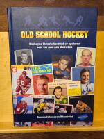 Old school hockey : hockeyns historia  ber&auml;ttad av spelarna som var med och skrev den. 1