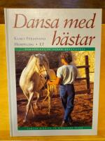 Dansa med h&auml;star : Kommunikation genom kroppsspr&aring;kSamlad ridning p&aring; h&auml;ngande tygel
