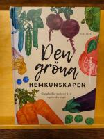 Den gr&ouml;na hemkunskapen : grundkokbok med &ouml;ver 350 vegetariska recept