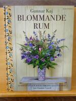 Blommande rum : inspiration och id&eacute;er f&ouml;r ett levande hem