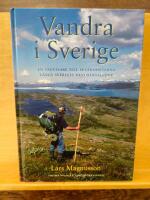 Vandra i Sverige (STF) : En v&auml;gvisare till sev&auml;rdheterna l&auml;ngs Sveriges vandringsleder