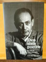 Den siste poeten : en ess&auml; om Paul Celans aska