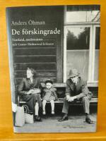De f&ouml;rskingrade : Norrland, moderniteten och Gustav Hedenvind-Eriksson