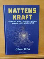 Nattens kraft - f&ouml;r&auml;ndra ditt liv innan du somnar - 5 minuter som g&ouml;r skillnad