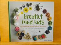 Kreativt med kids : pyssel med lekfulla och l&auml;rorika aktiviteter