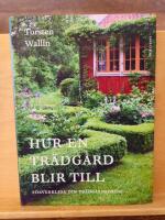 Hur en tr&auml;dg&aring;rd blir till - F&ouml;rverkliga din tr&auml;dg&aring;rdsdr&ouml;m