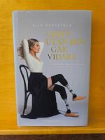 Livet utan ben g&aring;r vidare : infektionen tog delar av mig men inte mitt liv