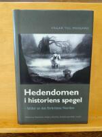 Hedendomen i historiens spegel : bilder av det f&ouml;rkristna Norden