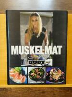 Muskelmat : en kokbok fr&aring;n Body