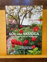 Sol eller skugga : Torrt, fuktigt, bl&aring;sigt eller skyddat l&auml;ge