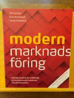 Modern marknadsf&ouml;ring : praktisk handbok f&ouml;r sm&aring;f&ouml;retag och multinationella koncerner - och allt d&auml;remellan.