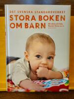 Stora boken om barn : att vänta och föda : barnets första sex år
