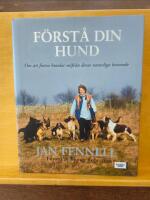 F&ouml;rst&aring; din hund : om att fostra hundar utifr&aring;n deras naturliga beteende