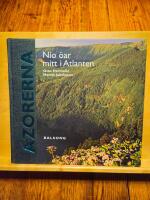 Azorerna : nio &ouml;ar mitt i Atlanten